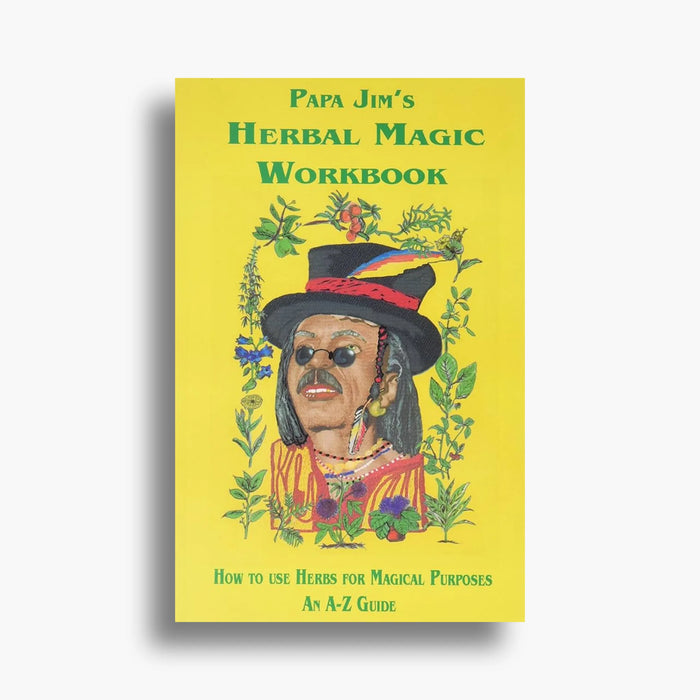 Papa Jim's Herbal Magic Workbook