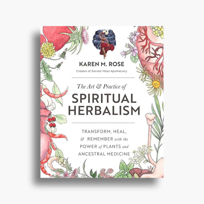 The Art & Practice of Spiritual Herbalism