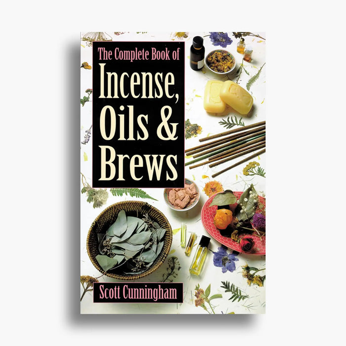 The Complete Book of Incense, Oils and Brews